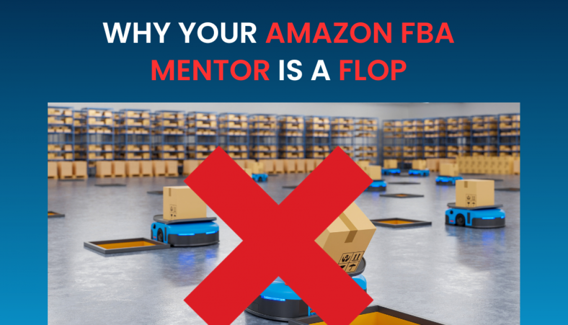 Why Your Amazon FBA Mentor is a flop